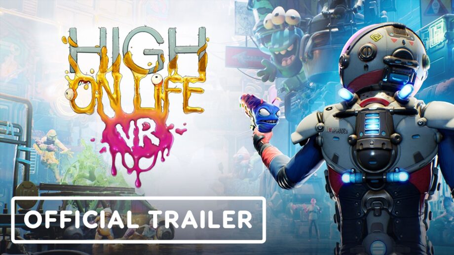 High On Life VR – Official Trailer | VR Games Showcase August 2026